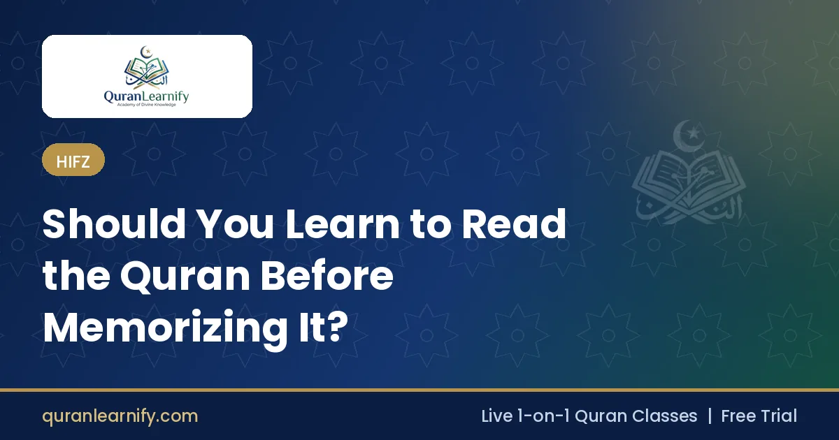 Should you read Quran before memorizing it